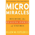 MicroMiracles: Discover the Healing Power of Enzymes - Paperback
