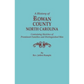 History of Rowan County, North Carolina, Containing Sketches of Prominent Families and Distinguished Men (Bicentennial)