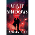 Velvet Shadows: A Love Story Veiled In Mysterious Allure - Paperback