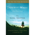 The Long Snapper: A Second Chance, a Super Bowl, a Lesson for Life - Paperback