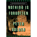 Nothing Is Forgotten - Paperback