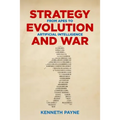 Strategy, Evolution, and War: From Apes to Artificial Intelligence - Paperback