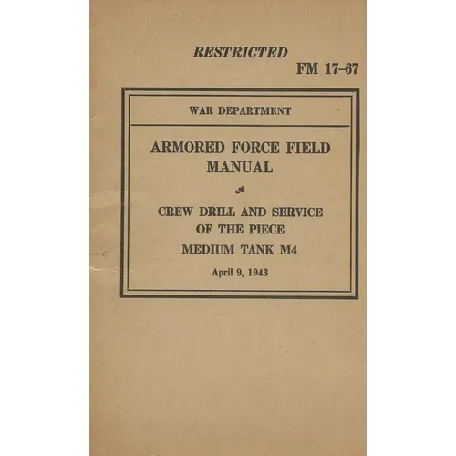 Armored Force Field Manual Crew Drill & Service of the Piece Medium Tank M4