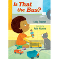 Is That the Bus? - Board Book