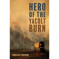 Hero of the Yacolt Burn - Paperback