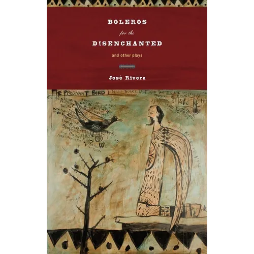 Boleros for the Disenchanted and Other Plays - Paperback