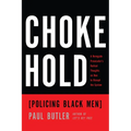 Chokehold: Policing Black Men - Hardcover