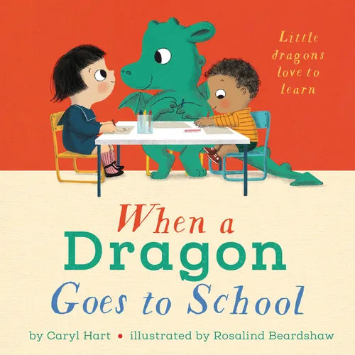 When a Dragon Goes to School - Hardcover