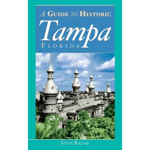 The Guide to Historic Tampa