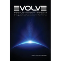 Evolve: Transmute - Transform - Transcend: One's guide to spiritual evolution in the Universe - Paperback