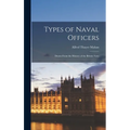 Types of Naval Officers: Drawn from the History of the British Navy