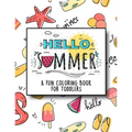 Hello Summer: A Fun Coloring Book for Toddlers - Paperback