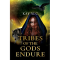 Tribes of the Gods Endure - Paperback
