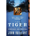 The Tiger: A True Story of Vengeance and Survival - Paperback