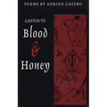 Cantos to Blood & Honey - Paperback