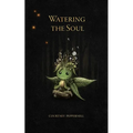 Watering the Soul - Paperback