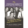The Jordanaires: The Story of the World's Greatest Backup Vocal Group - Paperback