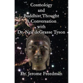 Cosmology and Buddhist Thought: A Conversation with Neil deGrasse Tyson - Paperback