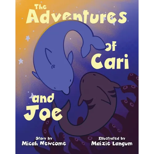 The Adventures of Cari and Joe - Paperback