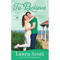 To Believe: A Sweet Small Town Irish Family Romance - Paperback