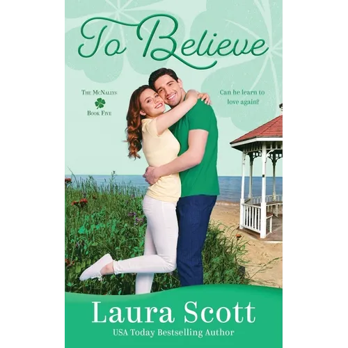 To Believe: A Sweet Small Town Irish Family Romance - Paperback
