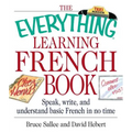 The Everything Learning French Book: Speak, Write, and Understand Basic French in No Time - Paperback