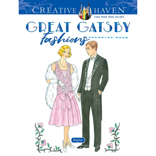 Creative Haven the Great Gatsby Fashions Coloring Book - Paperback