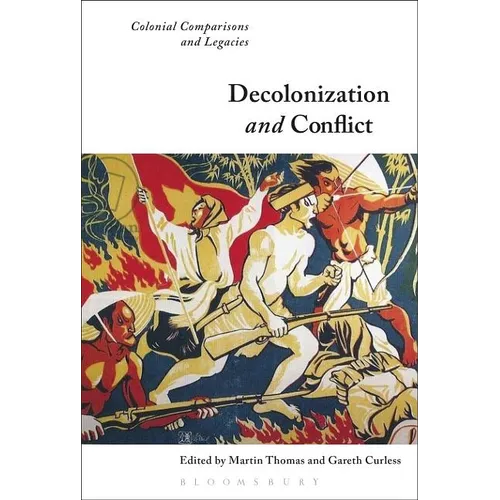 Decolonization and Conflict: Colonial Comparisons and Legacies