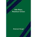 John Rawn, Prominent Citizen