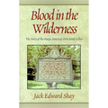 Blood in the Wilderness: The Story of the Harps, America's First Serial Killers - Paperback