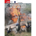 Mosquito Units in the Far East