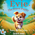 Evie The Brave Puppy: Finding Her Way Home - Paperback