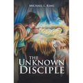 The Unknown Disciple - Paperback