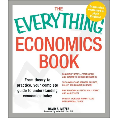 Everything Economics Book: From Theory to Practice, Your Complete Guide to Understanding Economics Today - Paperback