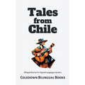 Tales from Chile: Bilingual Stories for Spanish Language Learners - Paperback