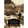 Lighthouses and Life Saving Along the Maine and New Hampshire Coast