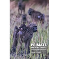 Primate Socioecology: Shifting Perspectives - Hardcover