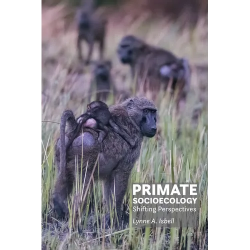Primate Socioecology: Shifting Perspectives - Hardcover