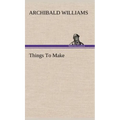 Things To Make - Hardcover