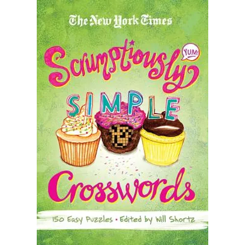 New York Times Scrumptiously Simple Crosswords - Paperback
