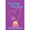 Four Legs, One Love - Hardcover