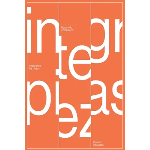 Desarrollo Inmobiliario: Integrando las Piezas - Paperback