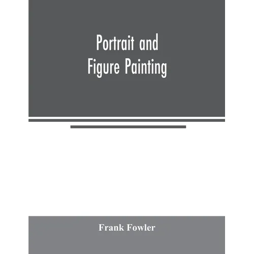 Portrait and figure painting - Paperback