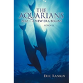 The Aquarians: 2012 - A New Era Begins - Paperback