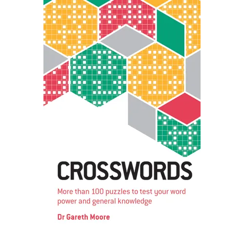 Crosswords: More Than 100 Puzzles to Test Your Word Power and General Knowledge - Paperback