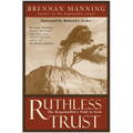Ruthless Trust: The Ragamuffin's Path to God - Paperback