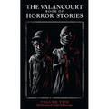 The Valancourt Book of Horror Stories: Volume Two - Paperback