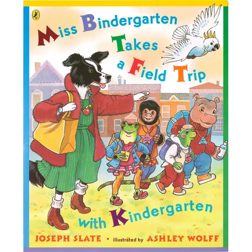 Miss Bindergarten Takes a Field Trip with Kindergarten - Paperback