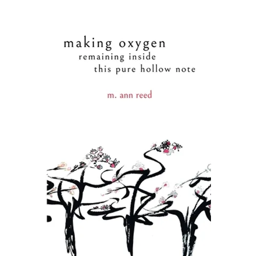 making oxygen, remaining inside this pure hollow note - Paperback