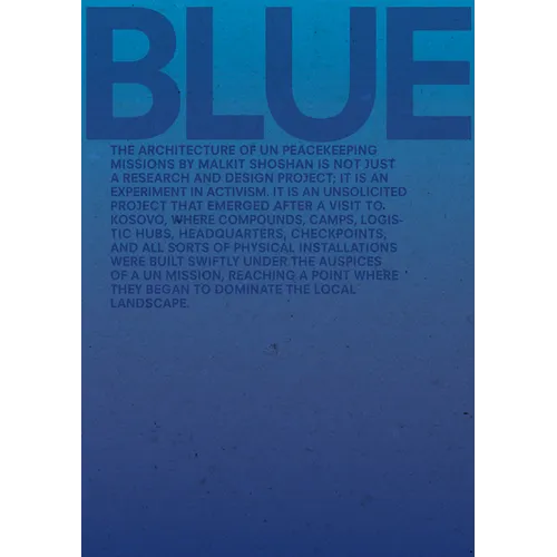 Blue: Architecture of Un Peacekeeping Missions - Paperback